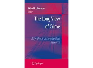 9781441957528 - The Long View of Crime A Synthesis of Longitudinal Research Kartoniert (TB)