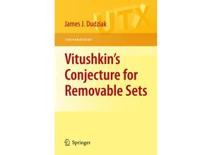 9781441967084 - Universitext   Vitushkins Conjecture for Removable Sets - James J Dudziak Kartoniert (TB)