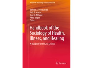 9781441972606 - Handbooks of Sociology and Social Research   Handbook of the Sociology of Health Illness and Healing Kartoniert (TB)