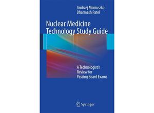 9781441993618 - Nuclear Medicine Technology Study Guide - Andrzej Moniuszko Dharmesh Patel Kartoniert (TB)