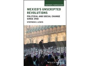 9781444337600 - Mexicos Unscripted Revolutions - Stephen E Lewis Kartoniert (TB)