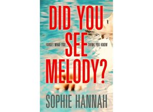 9781444795578 - Did You See Melody? - Sophie Hannah Kartoniert (TB)