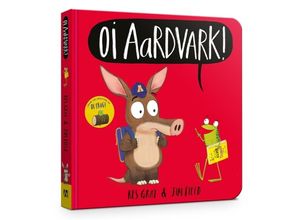 9781444955941 - Oi Aardvark! Board Book - Kes Gray Pappband