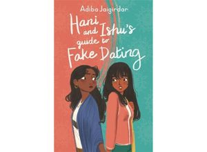 9781444962246 - Hani and Ishus Guide to Fake Dating - Adiba Jaigirdar Kartoniert (TB)