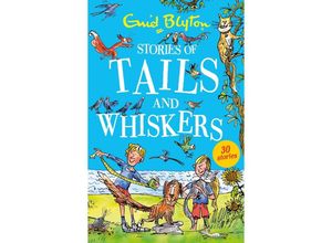 9781444969245 - Stories of Tails and Whiskers - Enid Blyton Kartoniert (TB)