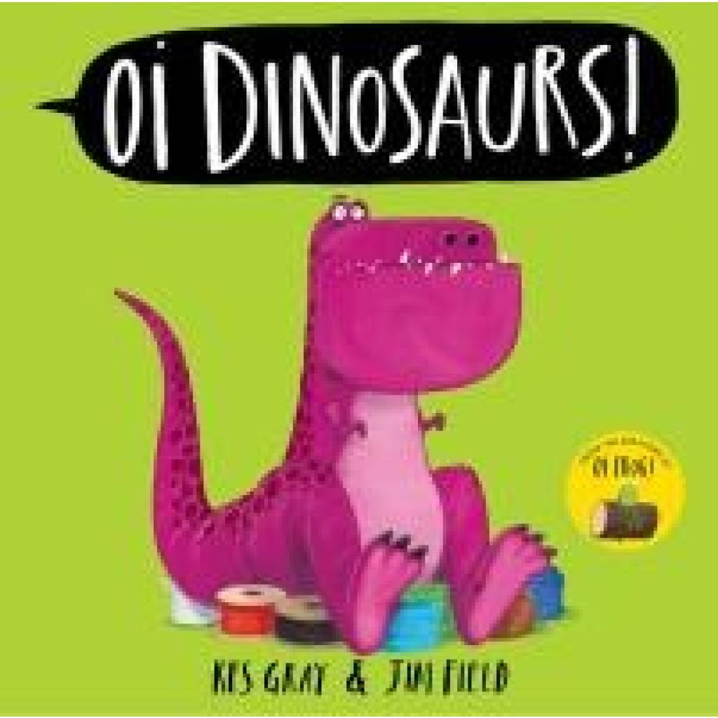 9781444971811 - Gray Kes Oi Dinosaurs!