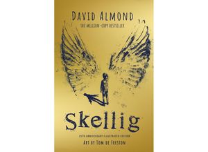 9781444972283 - Skellig the 25th anniversary illustrated edition - David Almond Gebunden