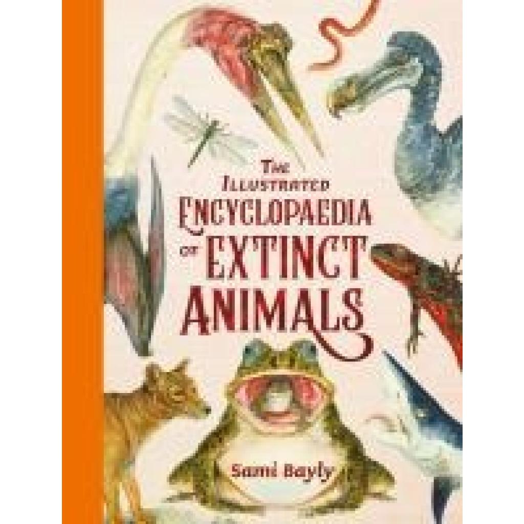 9781444979671 - Bayly Sami The Illustrated Encyclopaedia of Extinct Animals