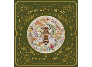 9781446308486 - Paint With Thread Through the Seasons - Emillie Ferris Gebunden