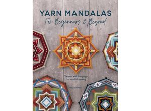 9781446309100 - Yarn Mandalas For Beginners And Beyond - Inga Savage Kartoniert (TB)