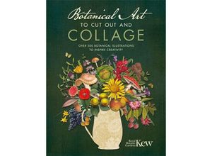 9781446309933 - Botanical Art to Cut Out and Collage - Kew Royal Botanic Gardens Kartoniert (TB)