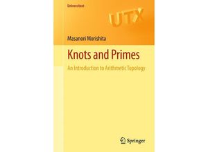 9781447121572 - Universitext   Knots and Primes - Masanori Morishita Kartoniert (TB)