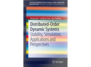 9781447128519 - SpringerBriefs in Electrical and Computer Engineering   Distributed-Order Dynamic Systems - Zhuang Jiao YangQuan Chen Igor Podlubny Kartoniert (TB)