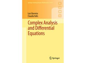 9781447140078 - Springer Undergraduate Mathematics Series   Complex Analysis and Differential Equations - Luis Barreira Claudia Valls Kartoniert (TB)