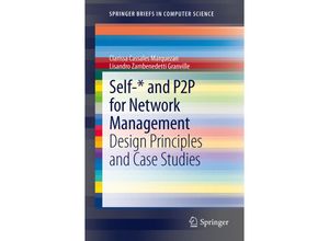 9781447142003 - SpringerBriefs in Computer Science   Self-* and P2P for Network Management - Clarissa Cassales Marquezan Lisandro Zambenedetti Granville Kartoniert (TB)