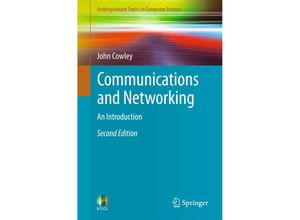 9781447143567 - Undergraduate Topics in Computer Science   Communications and Networking - John Cowley Kartoniert (TB)