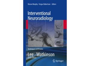 9781447145813 - Techniques in Interventional Radiology   Interventional Neuroradiology Kartoniert (TB)