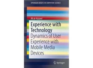 9781447153962 - SpringerBriefs in Computer Science   Experience with Technology - Fadhil Al- Azzawi Kartoniert (TB)