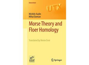 9781447154952 - Universitext   Morse Theory and Floer Homology - Michèle Audin Mihai Damian Kartoniert (TB)