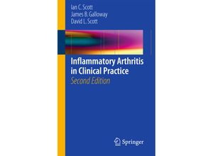 9781447166474 - Inflammatory Arthritis in Clinical Practice - David D L Scott Ian C Scott James Galloway Kartoniert (TB)