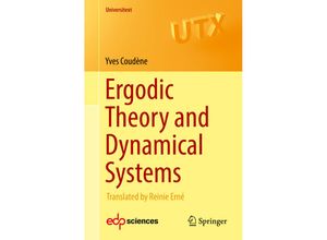 9781447172857 - Universitext   Ergodic Theory and Dynamical Systems - Yves Coudène Kartoniert (TB)