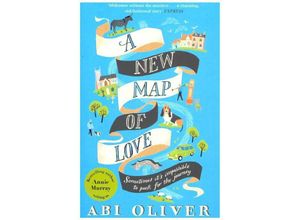 9781447284031 - A New Map of Love - Abi Oliver Kartoniert (TB)