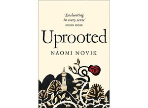 9781447294146 - Naomi Novik - GEBRAUCHT Uprooted - Preis vom 23112023 060748 h