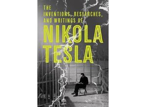 9781454910763 - The Inventions Researches and Writings of Nikola Tesla - Nikola Tesla Kartoniert (TB)