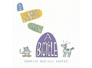 9781454945956 - I Cannot Draw a Bicycle - Charise Mericle Harper Gebunden