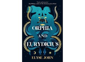 9781460763049 - Orphia And Eurydicius - Elyse John Kartoniert (TB)