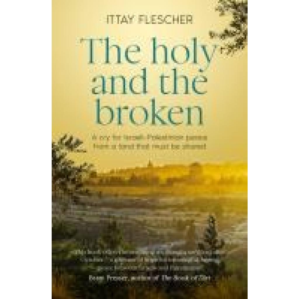 9781460767078 - Flescher Ittay The Holy and the Broken
