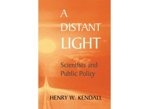 9781461264231 - Masters of Modern Physics   A Distant Light - Henry W Kendall Kartoniert (TB)