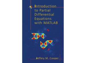 9781461272663 - Applied and Numerical Harmonic Analysis   Introduction to Partial Differential Equations with MATLAB - Jeffery M Cooper Kartoniert (TB)