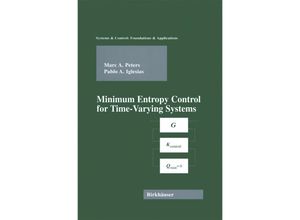 9781461273660 - Systems & Control Foundations & Applications   Minimum Entropy Control for Time-Varying Systems - Marc A Peters Pablo Iglesias Kartoniert (TB)