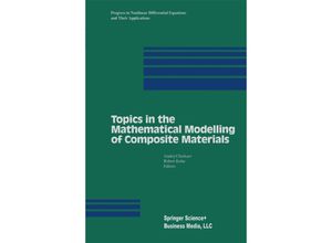 9781461273905 - Topics in the Mathematical Modelling of Composite Materials - Robert Kohn Andrej Cherkaev Kartoniert (TB)