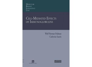 9781461285014 - Molecular Biology Intelligence Unit   Cell-Mediated Effects of Immunoglobulins - Wolf H Fridman Kartoniert (TB)