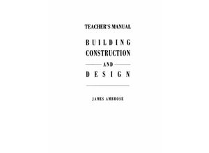 9781461365655 - Teachers Manual for Building Construction and Design - James E Ambrose Kartoniert (TB)