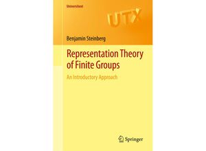 9781461407751 - Universitext   Representation Theory of Finite Groups - Benjamin Steinberg Kartoniert (TB)