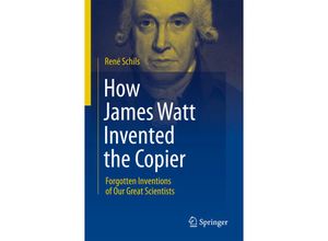 9781461408598 - How James Watt Invented the Copier - René Schils Kartoniert (TB)