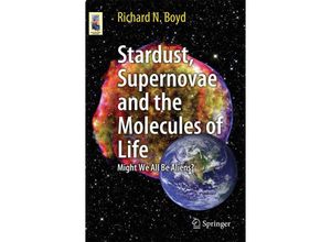 9781461413318 - Astronomers Universe   Stardust Supernovae and the Molecules of Life - Richard Boyd Kartoniert (TB)