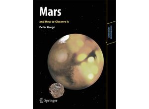 9781461423010 - Astronomers Observing Guides   Mars and How to Observe It - Peter Grego Kartoniert (TB)