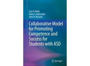 9781461423317 - Collaborative Model for Promoting Competence and Success for Students with ASD - Lisa A Ruble Nancy J Dalrymple John H McGrew Kartoniert (TB)