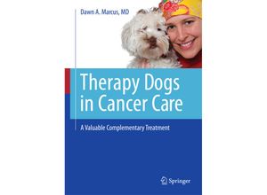 9781461433774 - Therapy Dogs in Cancer Care - Dawn A Marcus Kartoniert (TB)