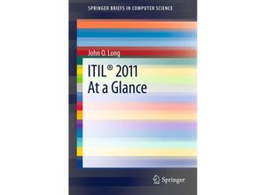 9781461438960 - SpringerBriefs in Computer Science   ITIL® 2011 At a Glance - John O Long Kartoniert (TB)