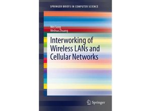 9781461443780 - SpringerBriefs in Computer Science   Interworking of Wireless LANs and Cellular Networks - Wei Song Weihua Zhuang Kartoniert (TB)