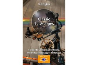 9781461444237 - The Patrick Moore Practical Astronomy Series   Classic Telescopes - Neil English Kartoniert (TB)