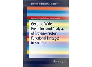 9781461447047 - Genome-Wide Prediction and Analysis of Protein-Protein Functional Linkages in Bacteria - Vijaykumar Yogesh Muley Vishal Acharya Kartoniert (TB)