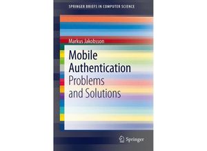 9781461448778 - SpringerBriefs in Computer Science   Mobile Authentication - Markus Jakobsson Kartoniert (TB)