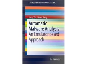 9781461455226 - SpringerBriefs in Computer Science   Automatic Malware Analysis - Heng Yin Dawn Song Kartoniert (TB)