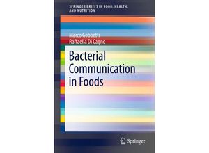 9781461456551 - SpringerBriefs in Food Health and Nutrition   Bacterial Communication in Foods - Marco Gobbetti Raffaella Di Cagno Kartoniert (TB)